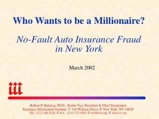 Who Wants to be a Millionaire? No-Fault Auto Insurance Fraud in New York