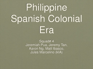 Philippine Spanish Colonial Era