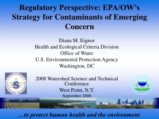 Regulatory Perspective: EPA/OW’s Strategy for Contaminants of Emerging Concern