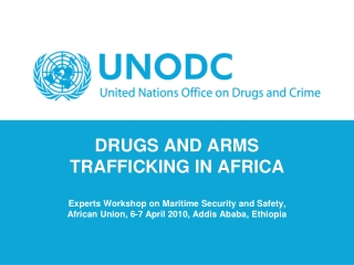 DRUG TRAFFICKING IN AFRICA (TRENDS)  ARMS TRAFFICKING IN AFRICA (TRENDS)