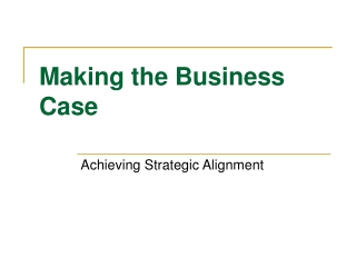 Making the Business Case