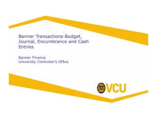 Banner Transactions-Budget, Journal, Encumbrance and Cash Entries