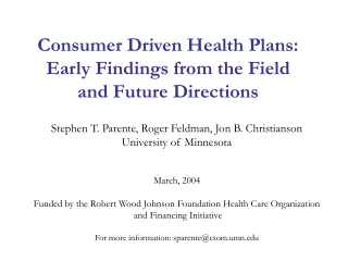 Consumer Driven Health Plans: Early Findings from the Field  and Future Directions