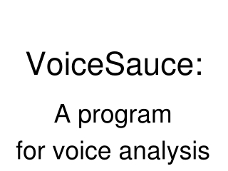 VoiceSauce: