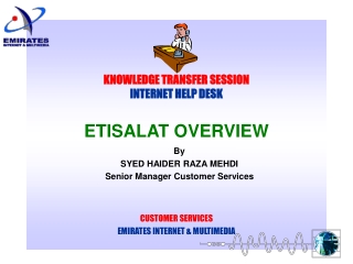 KNOWLEDGE TRANSFER SESSION INTERNET HELP DESK