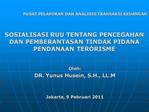 SOSIALISASI RUU TENTANG PENCEGAHAN DAN PEMBERANTASAN TINDAK PIDANA PENDANAAN TERORISME