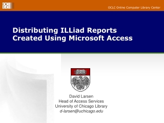 Distributing ILLiad Reports Created Using Microsoft Access