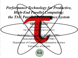 Allen D. Malony  malony@cs.uoregon cs.uoregon/research/tau