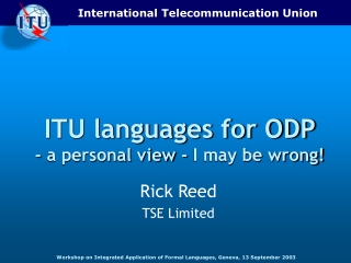 ITU languages for ODP - a personal view - I may be wrong!