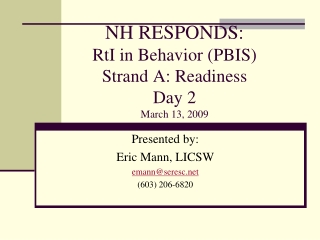 NH RESPONDS:  RtI in Behavior (PBIS)   Strand A: Readiness Day 2 March 13, 2009