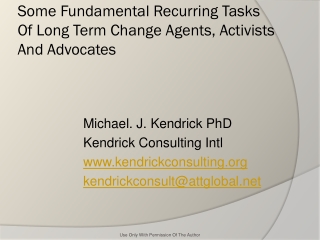 Some Fundamental Recurring Tasks Of Long Term Change Agents, Activists And Advocates