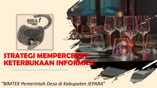 STRATEGI MEMPERCEPAT  KETERBUKAAN INFORMASI