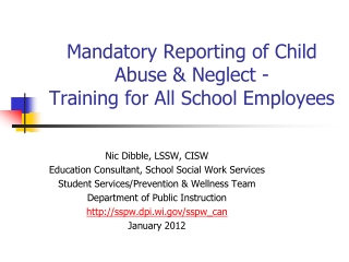 Mandatory Reporting of Child Abuse &amp; Neglect - Training for All School Employees