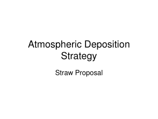 Atmospheric Deposition Strategy