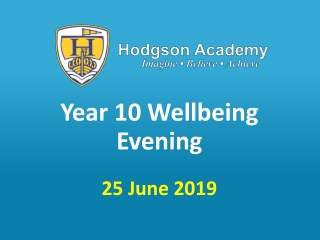 Year 10 Wellbeing Evening 25 June 2019