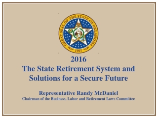 2016 The State Retirement System and Solutions for a Secure Future