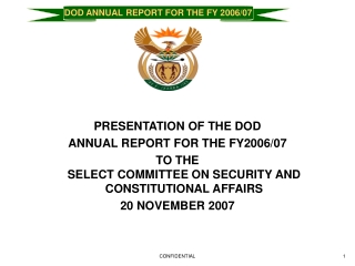 PRESENTATION OF THE  DOD  ANNUAL REPORT FOR THE FY2006/07