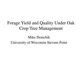 Forage Yield and Quality Under Oak Crop Tree Management
