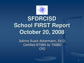 SFDRCISD School FIRST Report October 20, 2008