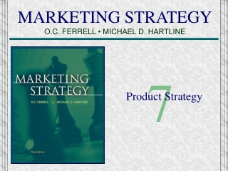 MARKETING STRATEGY O.C. FERRELL  • MICHAEL D. HARTLINE