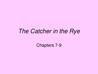 The Catcher in the Rye