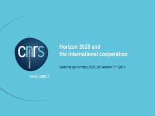 Horizon 2020 and  the International cooperation  Webinar on Horizon 2020, November 7th 2013