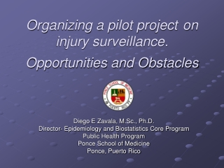 Organizing a pilot project	 on injury surveillance. Opportunities and Obstacles