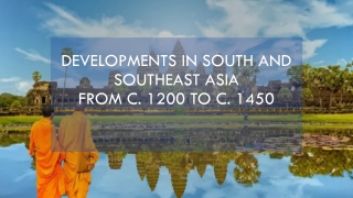 Developments in  South and  Southeast Asia from c. 1200 to c. 1450