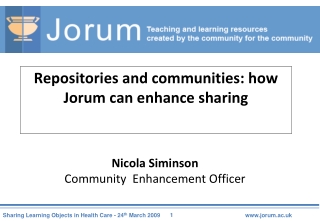 Repositories and communities: how Jorum can enhance sharing