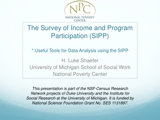 H. Luke Shaefer University of Michigan School of Social Work National Poverty Center