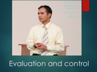 Evaluation and control