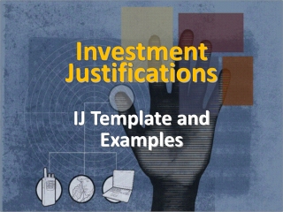 Investment  Justifications IJ Template and  Examples