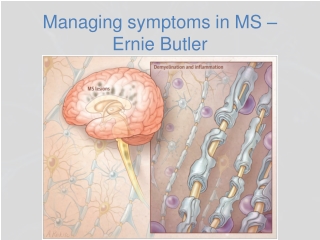 Managing symptoms in MS  –  Ernie Butler