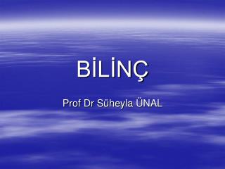 BİLİNÇ