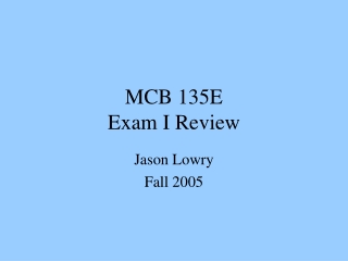 MCB 135E  Exam I Review