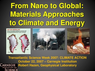 Transatlantic Science Week 2007: CLIMATE ACTION October 22, 2007 – Carnegie Institution