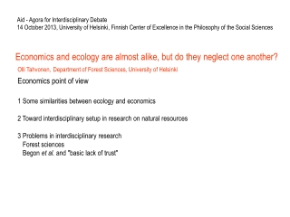 Economics and ecology are almost alike, but do they neglect one another?