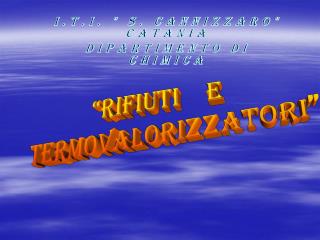 “Rifiuti e Termovalorizzatori ”