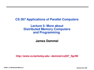 James Demmel cs.berkeley/~demmel/cs267_Spr99