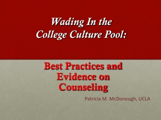 Wading In the  College Culture Pool: