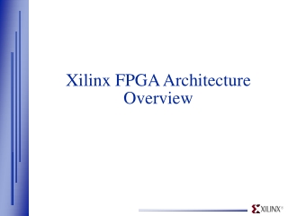 Xilinx FPGA Architecture Overview