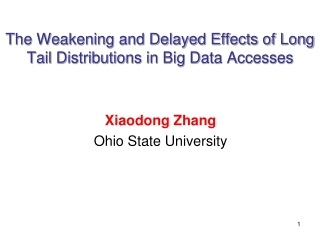 The Weakening and Delayed Effects of Long Tail Distributions in Big Data Accesses