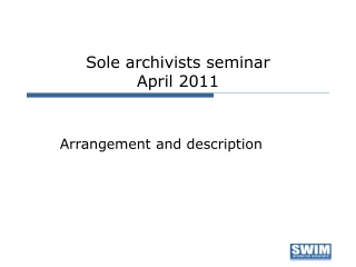 Sole archivists seminar  April 2011