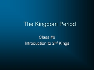 The Kingdom Period