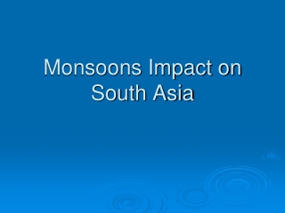 Monsoons Impact on South Asia