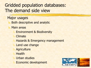 Gridded population databases:  The demand side view