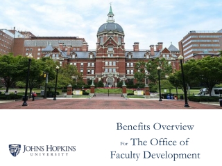 Benefits Overview For  The Office of      Faculty Development