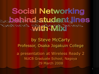 by Steve McCarty Professor, Osaka Jogakuin College a presentation at Wireless Ready 2