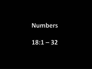 Numbers 18:1 – 32