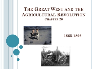 The Great West and the Agricultural Revolution Chapter 26